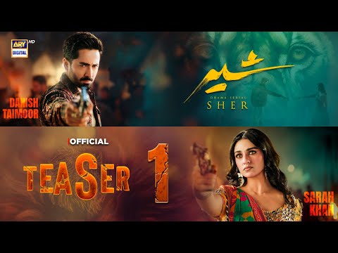 TEASER 1 - SHER | DANISH TAIMOOR | SARAH KHAN | COMING SOON | ARY DIGITAL
