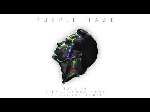 Purple Haze - Fall In (feat. James New) [LVNDSCAPE Remix]