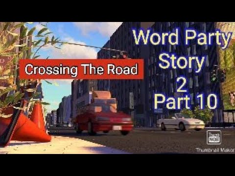Word Party Story 2 Part 10 - Crossing The Road