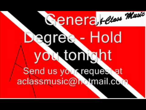 General Degree Hold You Tonight
