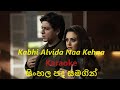 Kabhi Alvida Naa Kehna Karaoke With Sinhala Lyrics
