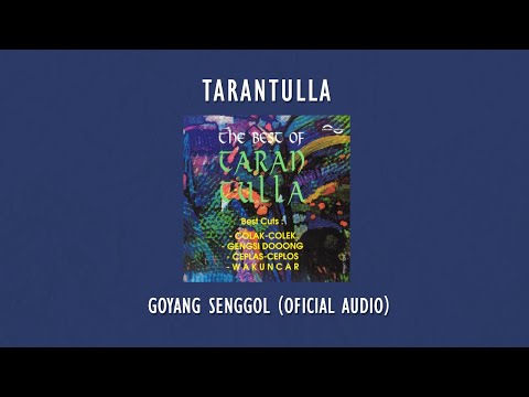 Tarantulla - Goyang Senggol | Official Audio Video