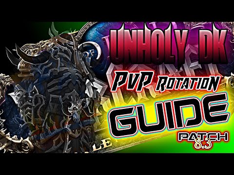 (BFA 8.3) Unholy DK PVP Rotation Guide EXPLAINED LIVE!