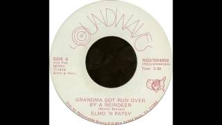 Grandma Got Run Over By A Reindeer [Original 1979 Version] - Elmo & Patsy