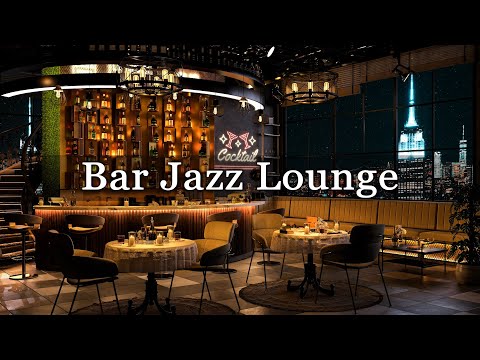 New York Jazz Lounge ???? Relaxing Jazz Bar Classics for Relax, Study, Work - Jazz Relaxing Music