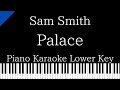 【Piano Karaoke Instrumental】Palace / Sam Smith【Lower Key】
