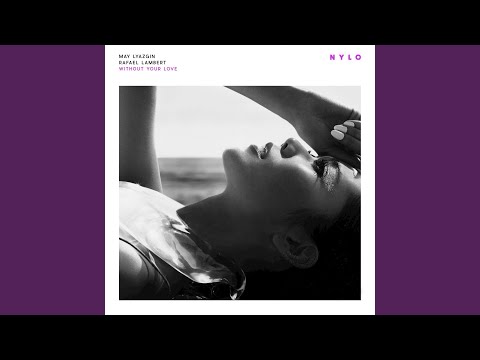 Without Your Love (Lyazgin & Lambert Remix)