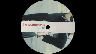 The Good Manners - Le Tour (Rhythm Machine Mix) (1999)