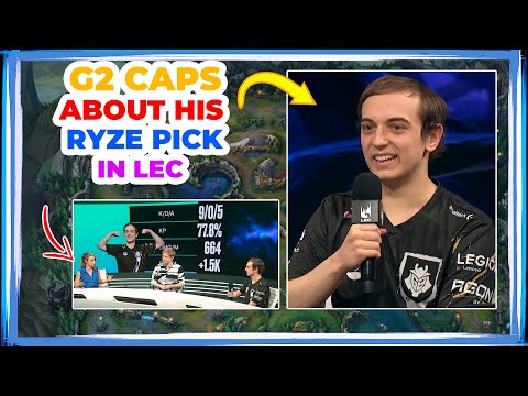 G2 Caps About His RYZE Pick in LEC 🤔