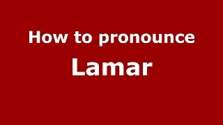 How to pronounce Lamar