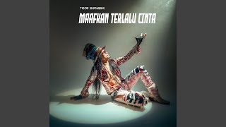 Download lagu Maafkan Terlalu Cinta mp3