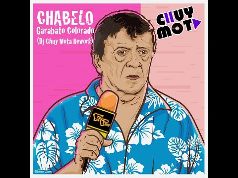 CHABELO - GARABATO COLORADO (dj chuy mota rework)