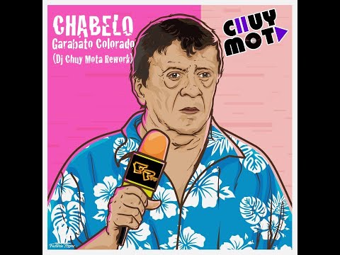 CHABELO - GARABATO COLORADO (dj chuy mota pdbs rework)