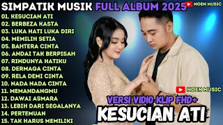 Download lagu KESUCIAN ATI - BERBEZA KASTA - MEMILIH SETIA - SIMPATIK MUSIK TERBARU 2025 FULL ALBUM mp3