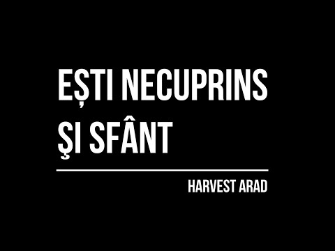 Ești Necuprins și Sfânt
