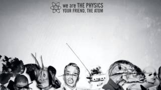 We Are The Physics - All My Friends Are JPEGs