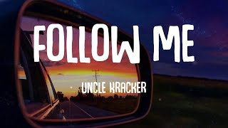 Uncle Kracker - Follow Me (Lyrics)