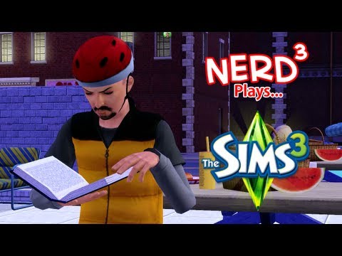 Nerd³ Plays... The Sims 3