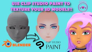 Tutorial - Use Clip Studio Paint Modeler to texture paint your 3D models!!