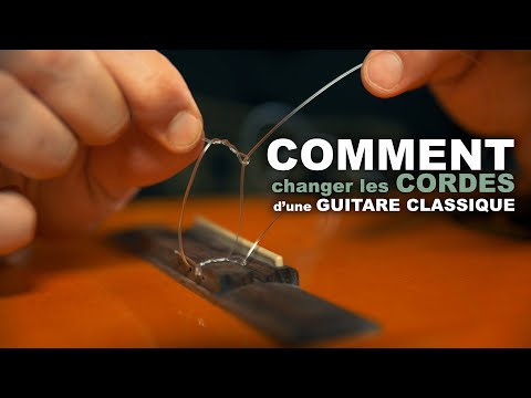 COMMENT changer les CORDES d'une guitare CLASSIQUE