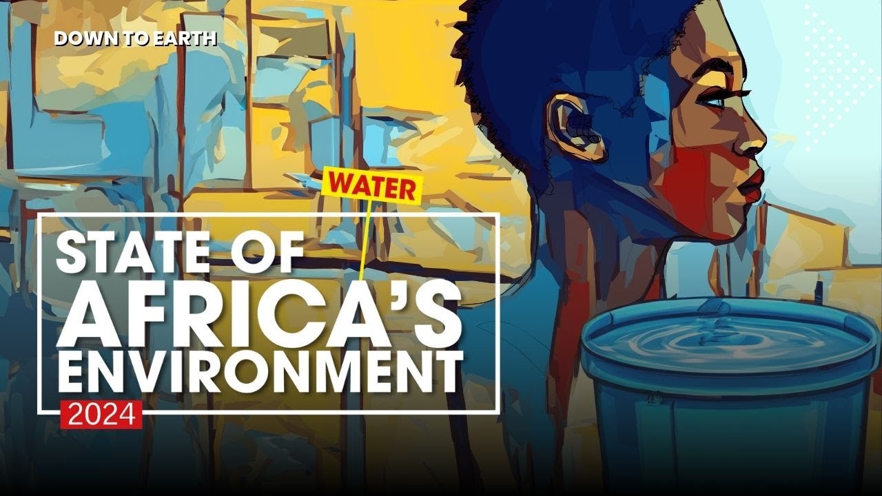 State Of Africa's Environment 2024 | How is water at the centre of Africa’s overall development?