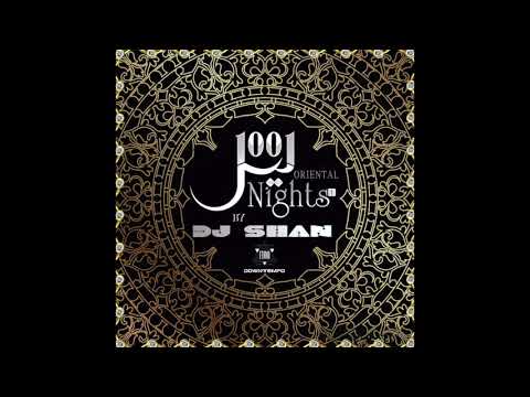 "1001  NIGHTS (part I)" ETHNO HOUSE MIX BY DJ SHAN