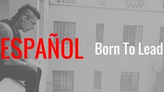 Falling In Reverse - Born To Lead [Sub Español - Lyrics]