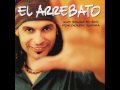 El Arrebato - La desagradecida 