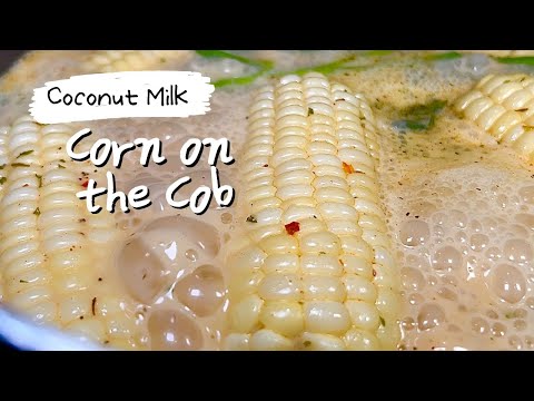 Caribbean Coconut Milk Corn on the Cob