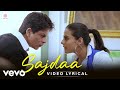 Sajdaa Lyric Video Shahrukh Khan Kajol My Name Is Khan SEL