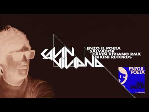 Salvador (Cavin Viviano RMX) - Enzo Il Poeta  / Bikini Records /