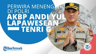 Profil AKBP Andi Yul Lapawesean Tenri Guling Seorang Perwira Menengah di Polri