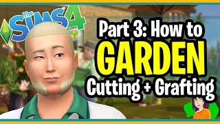 Sims 4 - Gardening - Part 3 Cutting and Grafting