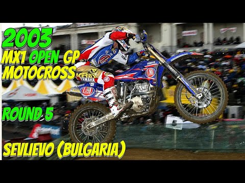 2003 MOTOCROSS MX1 OPEN GP - SEVLIEVO BULGARIA - ROUND 5 MXGP