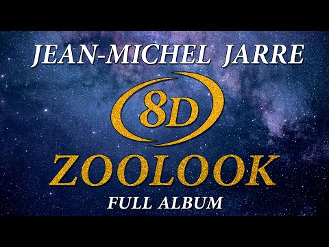 Zoolook by Jean-Michel Jarre. Full album cover version 8D audio. 📀 جان ميشال جار • 让-米歇尔·雅尔 • ズールック