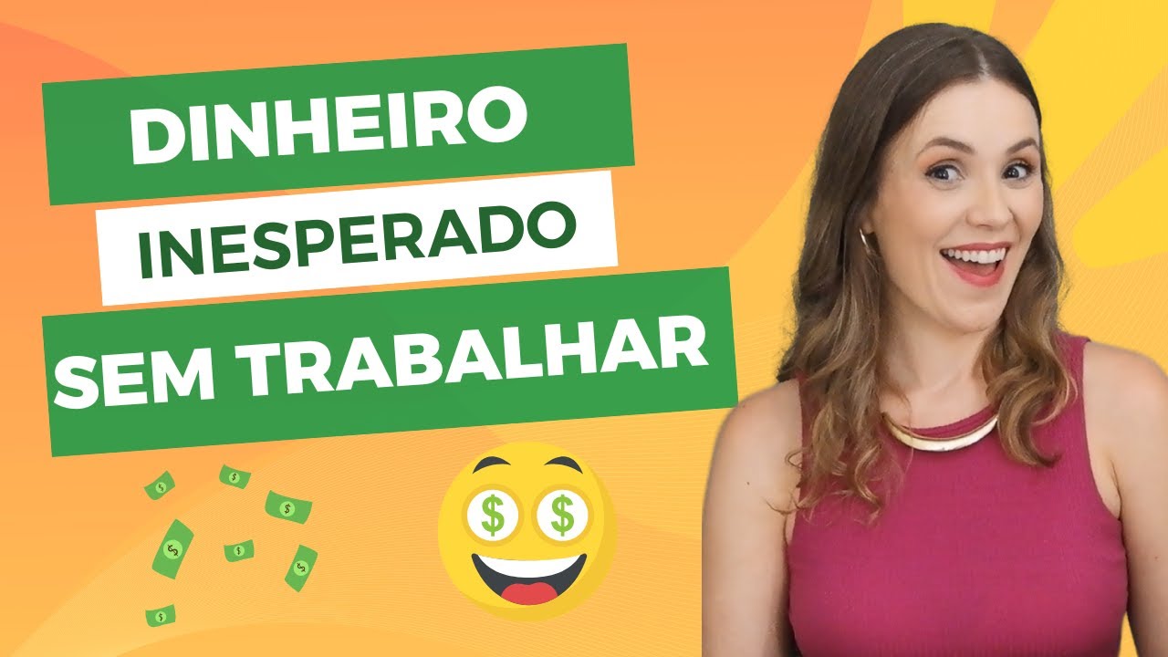 Como Receber Dinheiro Inesperado Sem Ser Pelo Trabalho