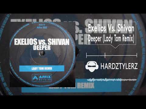 Exelios Vs. Shivan - Deeper (Lady Tom Remix)