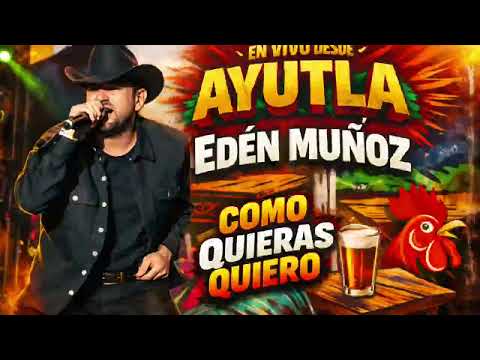 EDEN MUÑOZ — COMO QUIERAS QUIERO (AYUTLA SAN MARCOS GUATEMALA)