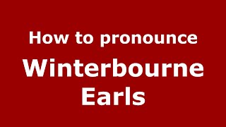 How to pronounce Winterbourne Earls