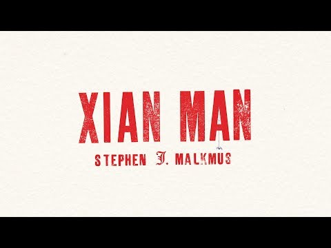 Stephen Malkmus - "Xian Man" (Official Lyric Video)