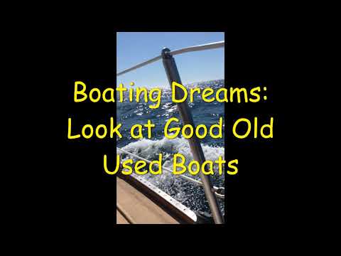 Shopping for old used boats: Walking the Gangway at the Marina