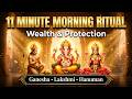 11 Minute Morning Ritual For Wealth Protection Ganesha Lakshmi Hanuman Mantra 7 Days Challenge