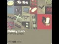 Money Mark - Dha Teen Ta