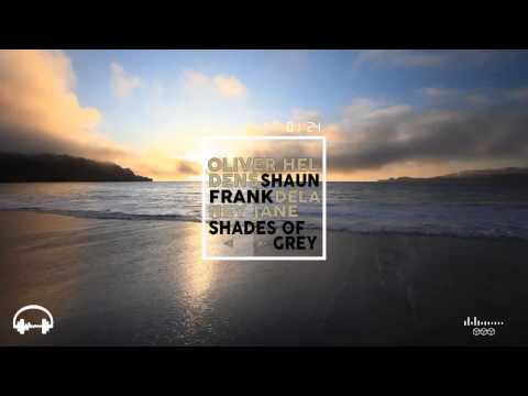 Oliver Heldens & Shaun Frank feat. Delaney Jane - Shades Of Grey (Original Mix)