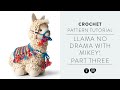 Llama-No-Drama Crochet Tutorial | With Mikey of The Crochet Crowd | Part Three