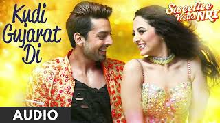 Kudi Gujarat Di Song | Sweetiee Weds NRI | Jasbir Jassi | Himansh Kohli, Zoya Afroz | Jaidev Kumar