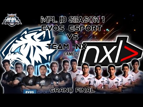Nostalgia Grand final Mpl id season 1 Evos vs NXL game 5 