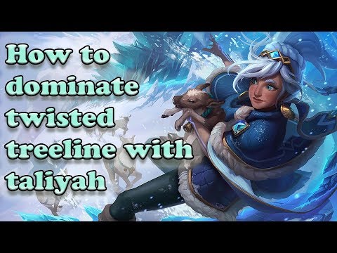 How to dominate On Twisted Treeline - Taliyah