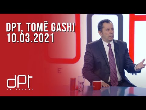 DPT,  Tomë Gashi - 10.03.2021 | T7