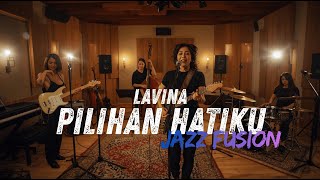 Download lagu Lavina - Pilihan Hatiku COVER JAZZ FUSION mp3 Download lagu Lavina - Pilihan Hatiku COVER JAZZ FUSION mp3